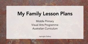 Aboriginal Art Lesson Plans My Family